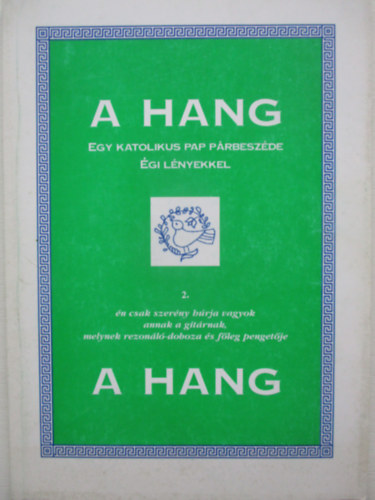 Dombi Ferenc - A hang (egy katolikus pap párbeszéde égi lényekkel) 2.