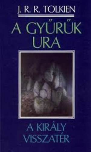 J. R. R. Tolkien - A gyűrűk ura - A király visszatér