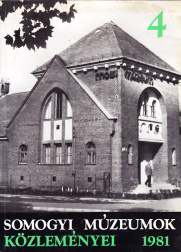 Somogyi múzeumok közleményei IV. 1981