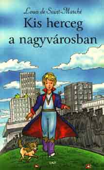 Louis de Saint-March - Kis herceg a nagyvrosban