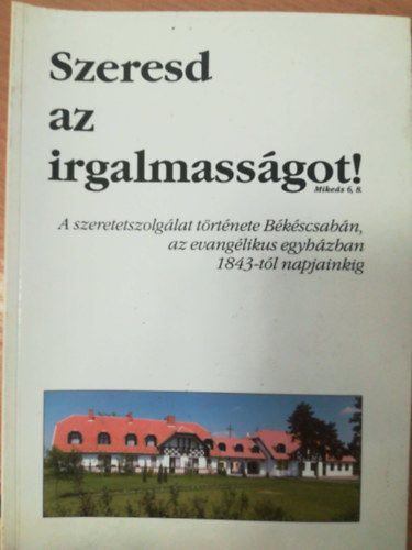 Szeresd az irgalmassgot!