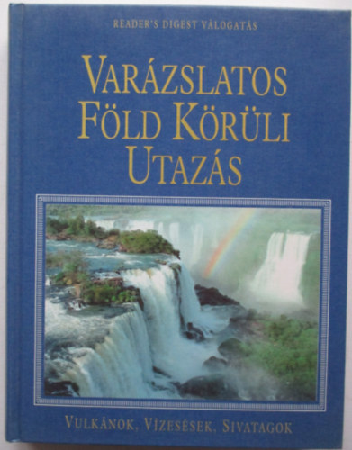 Reader's Digest Kiad Kft. - Varzslatos fld krli utazs