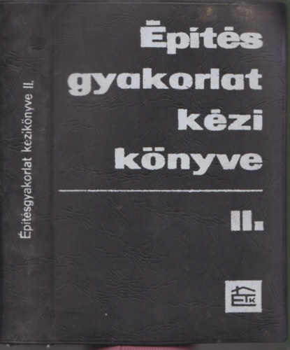 Kovács- Gáspár- Balázs - Építésgyakorlat kézikönyve II.
