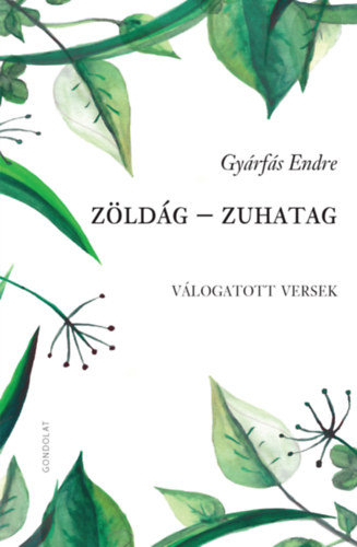 Gyrfs Endre - Zldg - Zuhatag