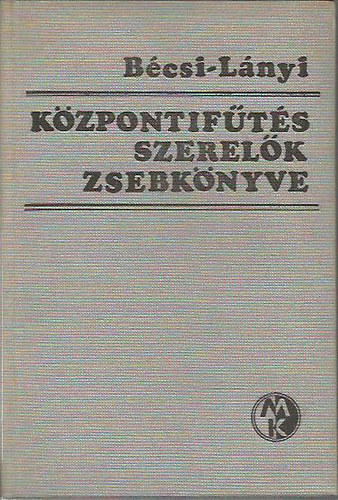 B�csi Antal- L�nyi Ferenc - K�zpontif�t�s-szerel�k zsebk�nyve