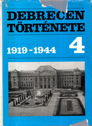 Tokody Gyula - Debrecen t�rt�nete 4. 1919-1944
