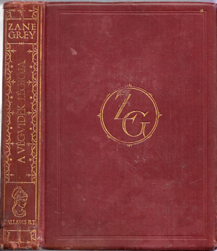 Zane Grey - A vgvidk lgija