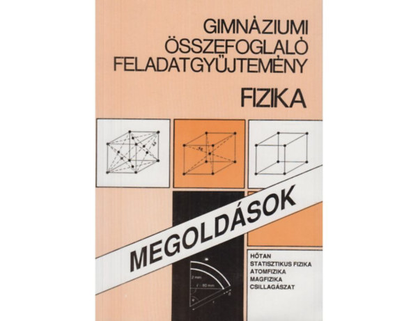 Kert�sz B�la (szerk.) - Gimn�ziumi �sszefoglal� feladatgy�jtem�ny - Fizika Megold�sok (Elektromoss�g, m�gnesess�g)