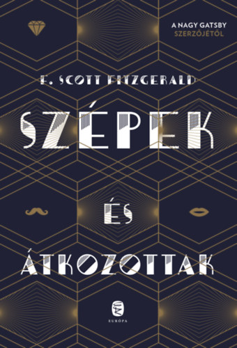 Francis Scott Fitzgerald - Sz�pek �s �tkozottak