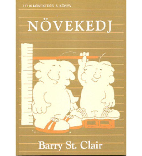 Clair, Barryst. - Lelki nvekeds 5. - Nvekedj!