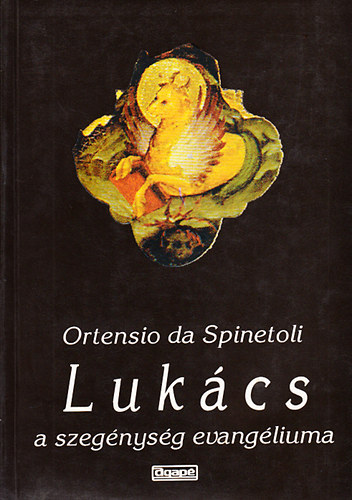 Ortensio da Spinetoli - Lukcs - A szegnyek evangliuma