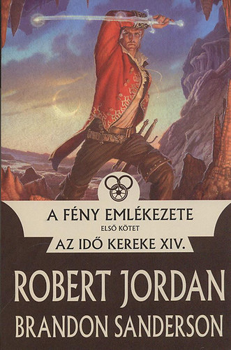 Robert Jordan, Brandon Sanderson - A f�ny eml�kezete - Els� k�tet (Az id� kereke XIV.)