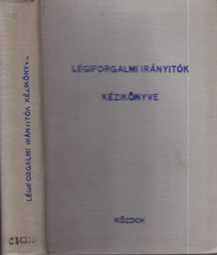 �rdi-Krausz szerk. - L�giforgalmi ir�ny�t�k k�zik�nyve