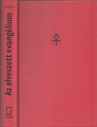 Herbert Krosney - Az elveszett Evanglium - Iskariti Jds trtnete j megvilgtsban