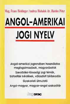 Heidinger-Hubalek-dr. Brdos - Angol-amerikai jogi nyelv
