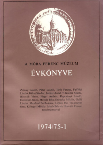 B�lint Alajos (szerk.) - A M�ra Ferenc M�zeum �vk�nyve 1958-1959.