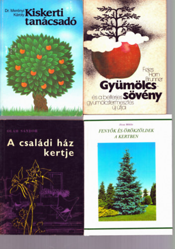 Fejes Sándor, Horn Ede, Brunner Tamás, Dr. Merényi Károly, Oláh Sándor, Józsa Miklós, Dr. Seprős Imre - 5 db növénytermesztés könyv: Gyümölcssövény + Kiskerti tanácsadó + A családi ház kertje + Fenyők és örökzöldek a kertben + Környezetkívmélő növényvédelem a házikertben