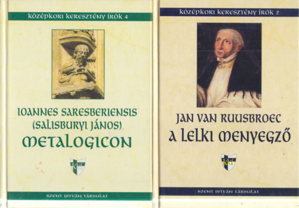 Salisburyl János, Jan van Ruusbroec - 2 db. Középkori keresztény írók (Metalogicon + A lelki menyegző)