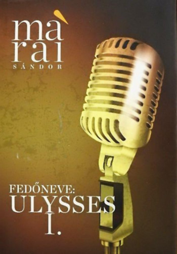 M�rai S�ndor - Fed�neve: Ulysses I.