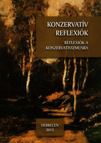 Balogh Lszl Levente (Szerk.); Nagy Levente (Szerk.) - Konzervatv reflexik