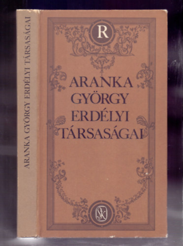 Enyedi Sndor (szerk.) - Aranka Gyrgy erdlyi trsasgai