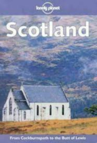 Neil Wilson; Graeme Cornwallis; Tom Smallman - Scotland (lonely planet)