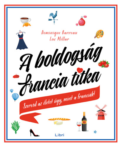 Dominique Barreau, Luc Millar - A boldogsg francia titka