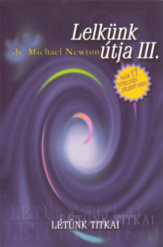 Dr. Michael Newton - Lelknk tja III.