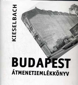 Kieselbach - Budapest - �tmenetieml�kk�nyv