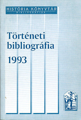 Glatz Ferenc, P�t� J�nos - T�rt�neti bibliogr�fia, 1993 (Hist�ria K�nyvt�r, Bibliogr�fi�k 4.)