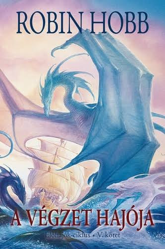 Robin Hobb - A v�gzet haj�ja I-II. (�l�haj�k ciklus V-VI.)