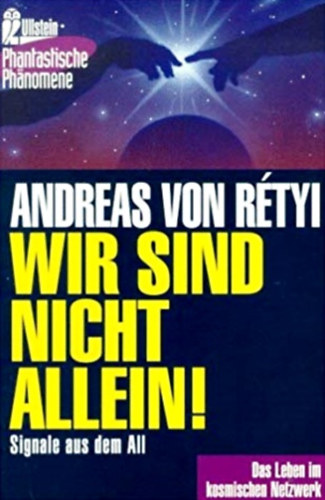 Andreas von Rtyi - Wir sind nicht allein! - Signale aus dem All
