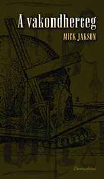 Jackson, Mick - A vakondherceg