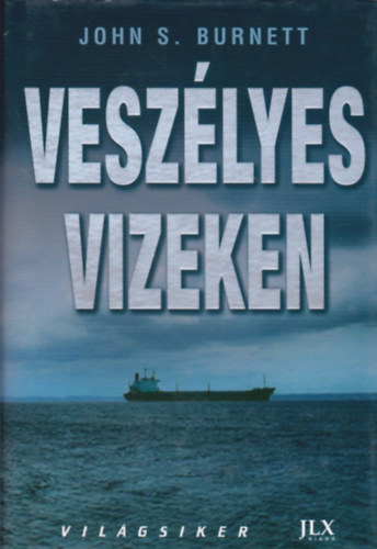 John S. Burnett - Veszlyes vizeken