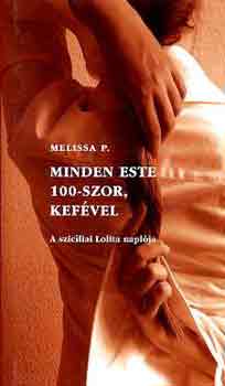 Melissa P. - Minden este 100-szor, kefvel