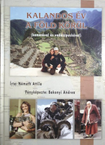 Nmeth Attila, Bakonyi Andrea - Kalandos v a fld krl (kamerval s vadszpuskval)