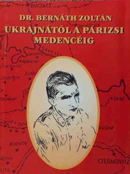 Dr. Bernth Zoltn - Ukrajntl a prizsi medencig