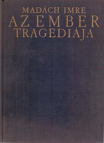 Mad�ch Imre - Az ember trag�di�ja (Zichy Mih�ly rajzaival)