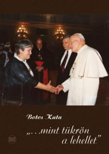 Botos Kata - ...mint tükrön a lehellet