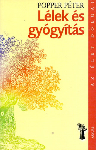 Popper P�ter - L�lek �s gy�gy�t�s