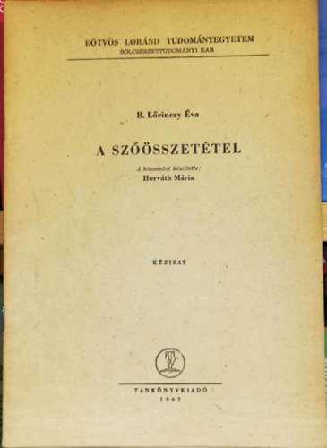 B. Lrinczy va, Horvth Mria (szerk.) - A szsszettel