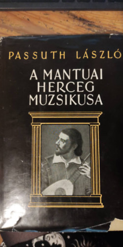 Passuth László - A manutai herceg muzsikusa