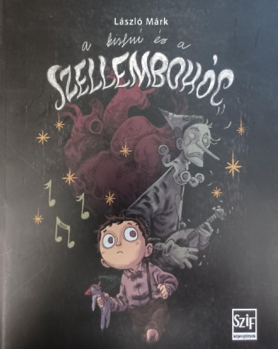Lszl Mrk - A kisfi s a szellembohc