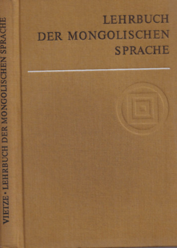 Hans-Peter Vietze Dr. sc. - Lehrbuch der Mongolischen Sprache