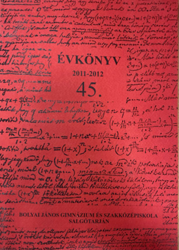 vknyv 2011-2012 45. (Bolyai Jnos Gimnzium s Szakkzpiskola Salgtarjn)