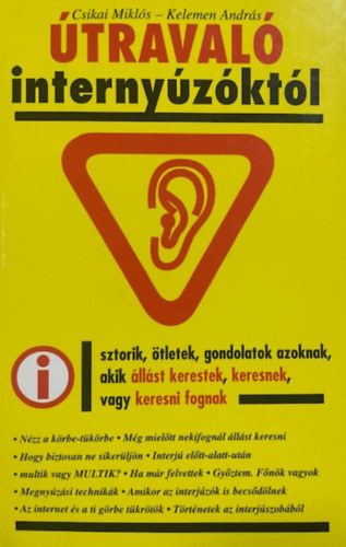 Csikai Mikl�s, Kelemen Andr�s - �traval� interny�z�kt�l,sztorik, �tletek, gondolatok azoknak