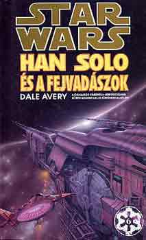 DALE AVERY - Star Wars: Han Solo s a fejvadszok