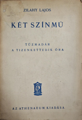 Zilahy Lajos - Tűzmadár - A tizenkettedik óra