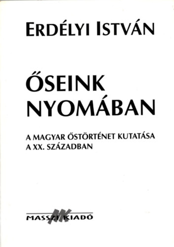 Erd�lyi Istv�n - �seink nyom�ban