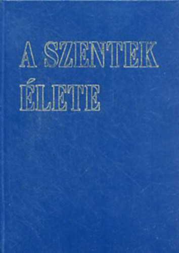 Dis Istvn dr. (szerk.) - A szentek lete II.